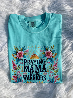 Praying Mama Raising Warriors Comfort Colors Tee