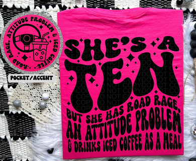 Shes a 10 with Road Rage & Iced Coffee Front & Back Tee