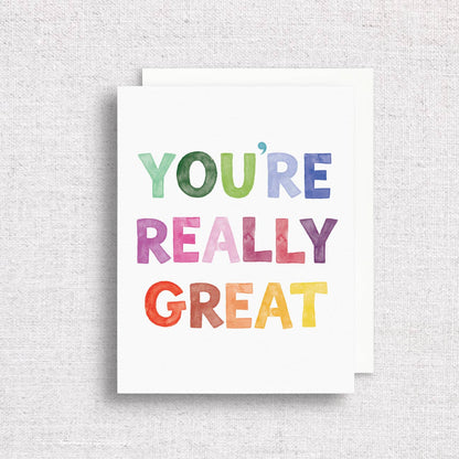 You're Really Great Greeting Card | Friendship Greeting Card