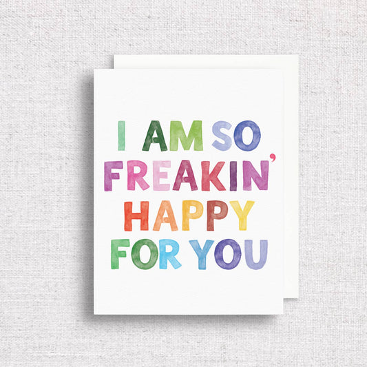 So Freakin' Happy For You Greeting Card | Friendship Card