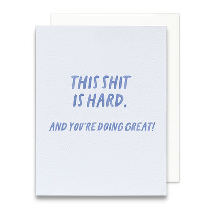 This S#@! Is Hard Greeting Card | You're Doing Great Card