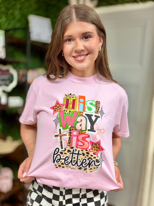 His Way is Better Tee