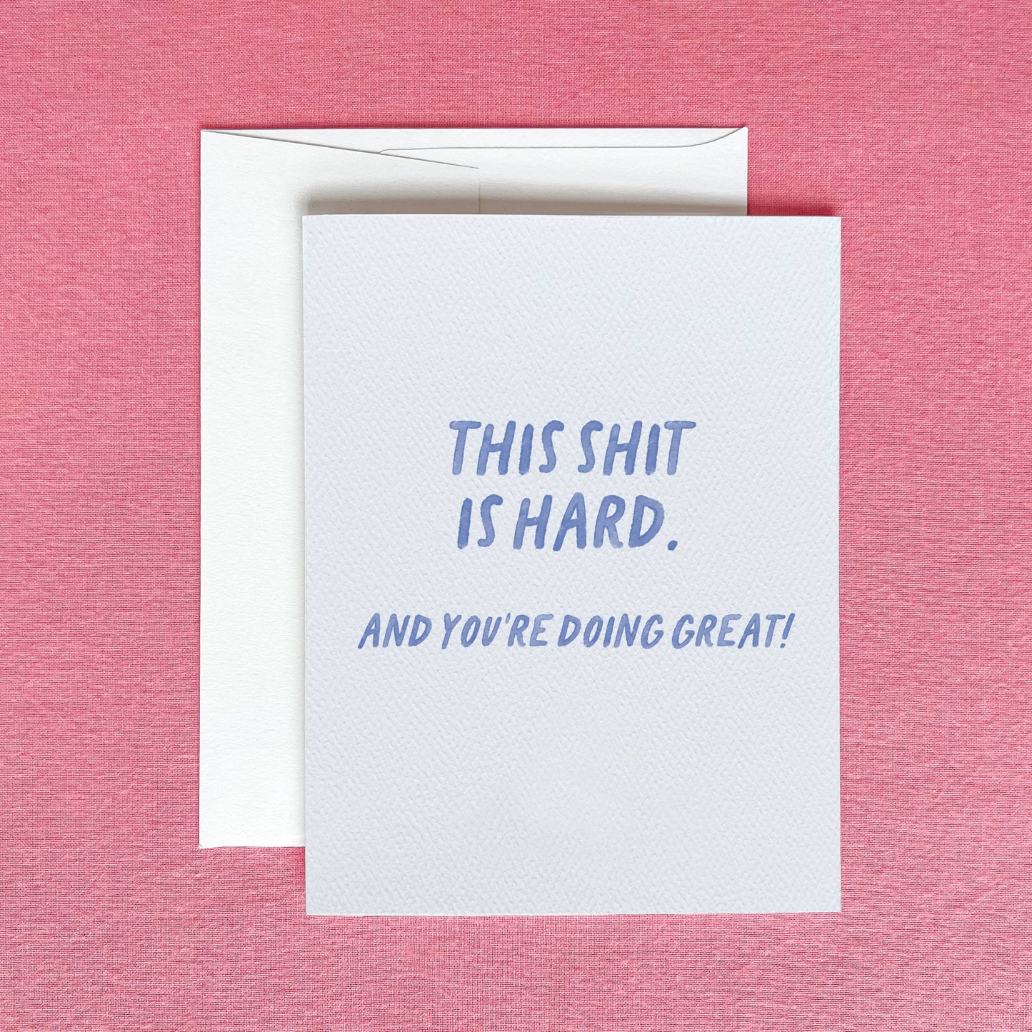 This S#@! Is Hard Greeting Card | You're Doing Great Card