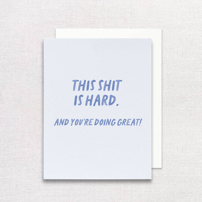 This S#@! Is Hard Greeting Card | You're Doing Great Card