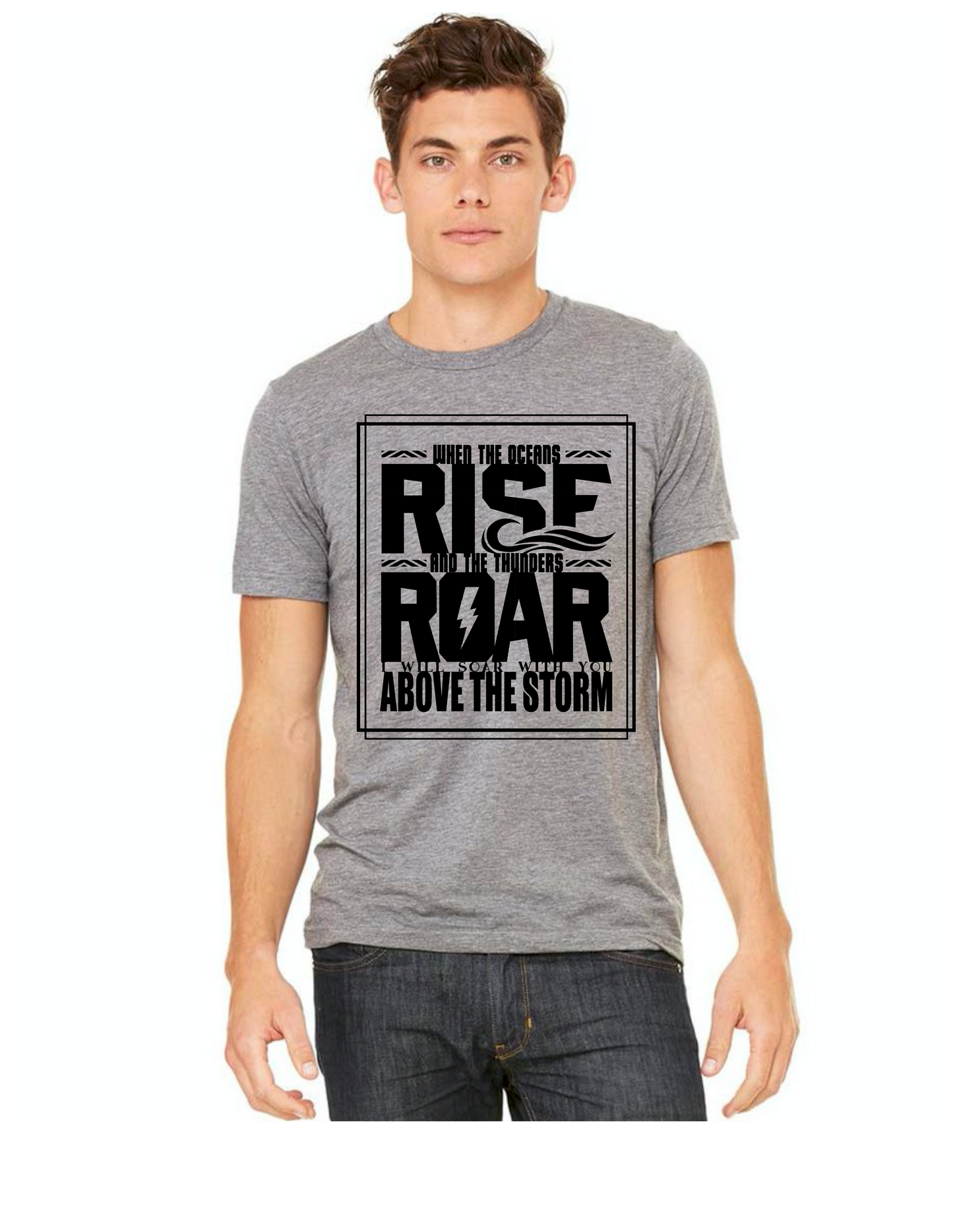 When the Oceans Rise & the Thunders Roar Unisex Tee